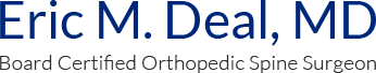 Eric M. Deal, MD Orthopedic Spine Surgeon